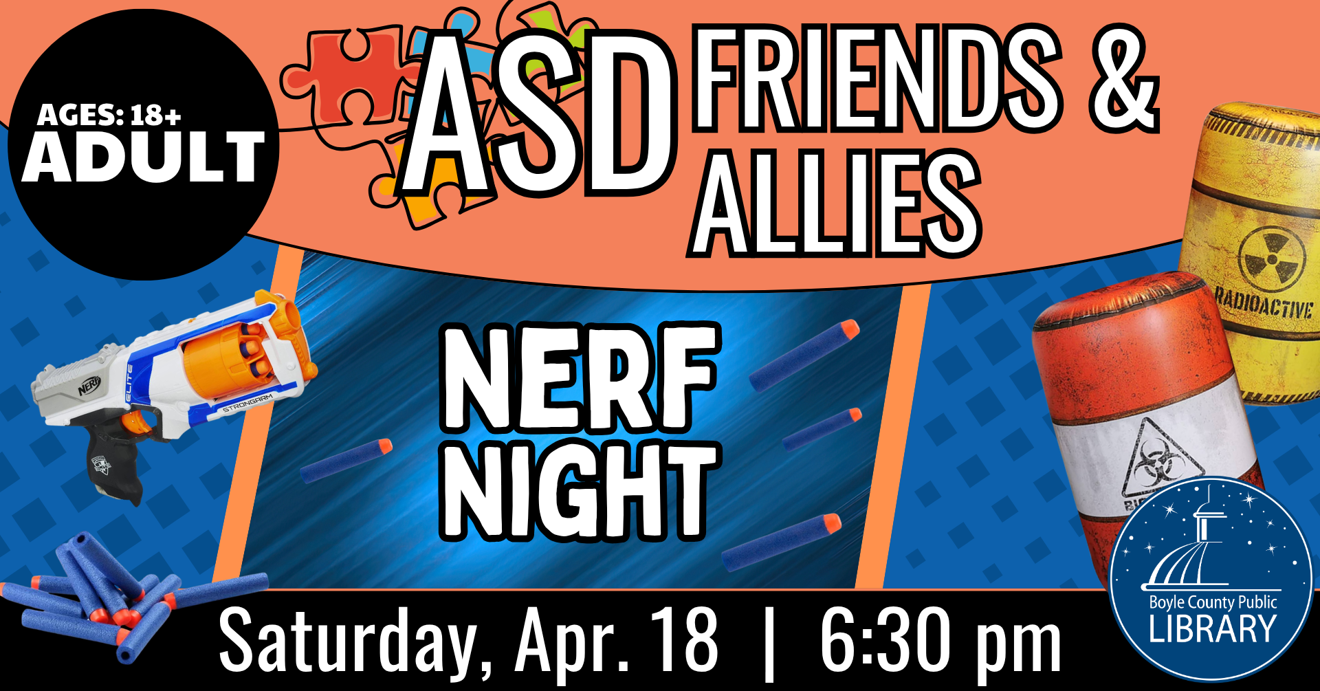 ASD Friends and Allies: Nerf Night - Saturday, April 18th at 6:30PM. Ages 18+