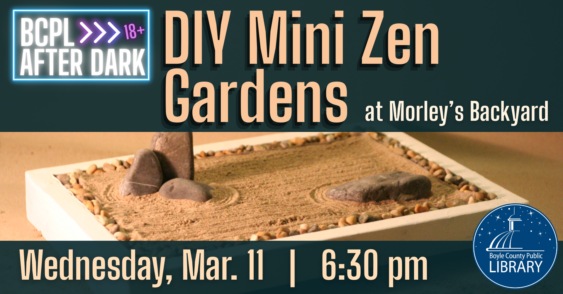 DIY Mini Zen Gardens at Morley's Backyard on Wednesday March 11 at 6:30 PM for ages 18 and up