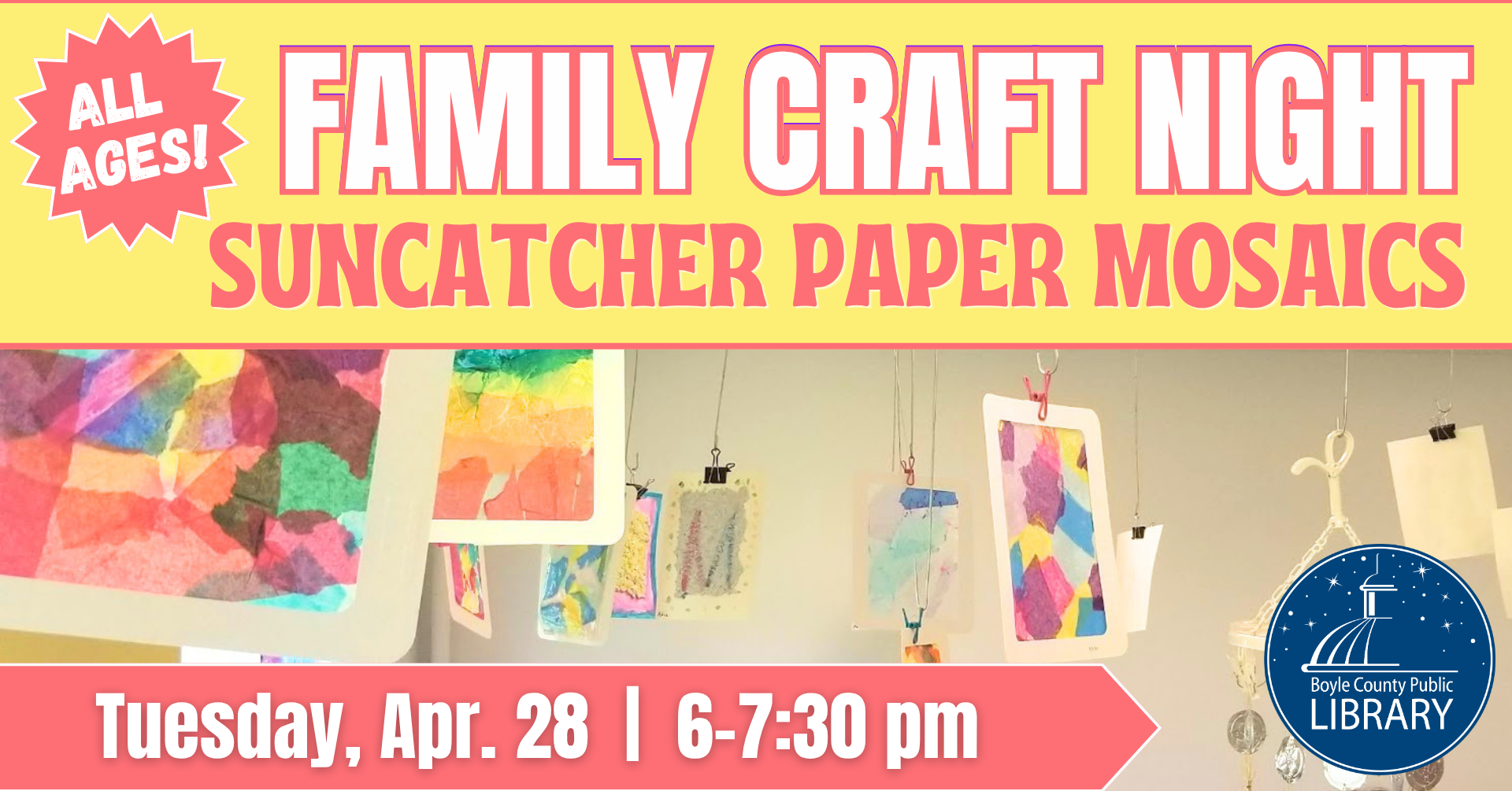 Family Craft Night - Suncatcher Paper Mosaics on April 28 at 6 PM