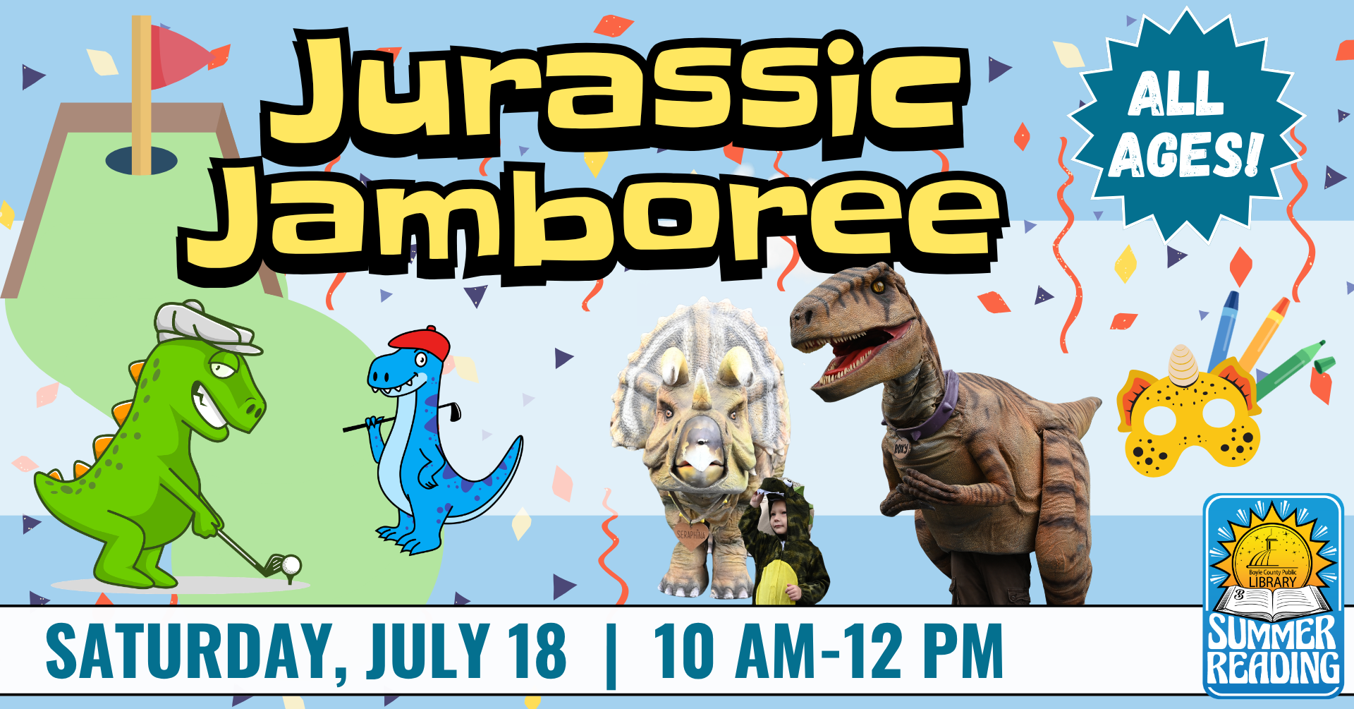 Jurassic Jamboree on July 18 from 10 am to 12 pm all ages