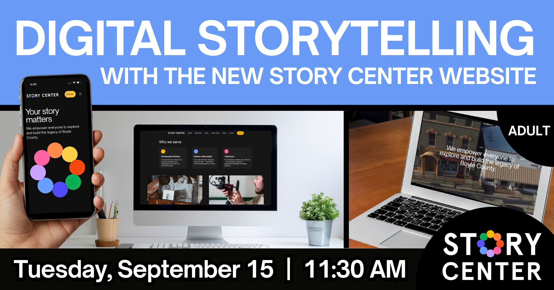 Digital Storytelling with the New Story Center Website on September 15 at 11:30 AM
