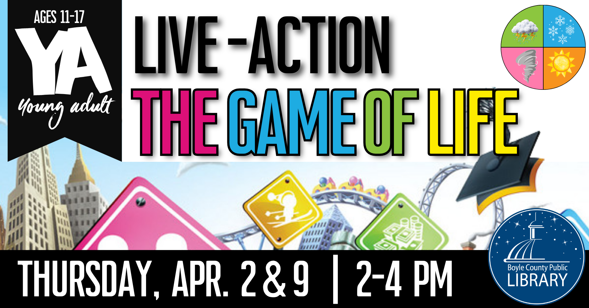 YA Live-Action the Game of Life on April 2 and 9 from 2-4 PM